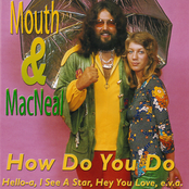 How Do You Do van Mouth & MacNeal