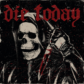 Die Today