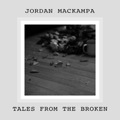 Jordan Mackampa: Tales from the Broken