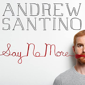 Andrew Santino: Say No More