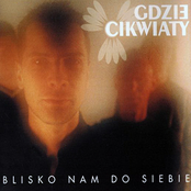 blisko nam do siebie