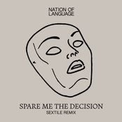 Spare Me The Decision - Sextile Remix