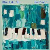 Blue Like Me: Jazz Vol. 1