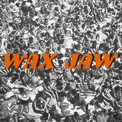 Wax Jaw: Between the Teeth