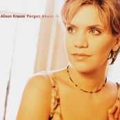 Alison Krauss: Forget About It