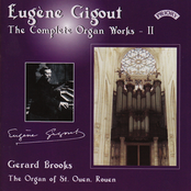 Complete Organ Works of Eugene Gigout - Vol 2 - The Cavaille-Coll Organ of St. Ouen, Rouen, France
