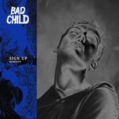 Bad Child: Sign Up (Remixes)