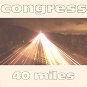 Congress: 40 Miles (Original 1991 Version)