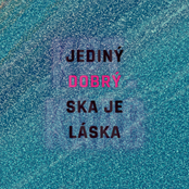 Jediný dobrý ska je láska