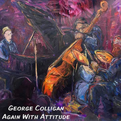 George Colligan: Again With Attitude
