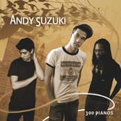 Andy Suzuki: 300 Pianos