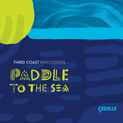 Third Coast Percussion: paddle to the sea