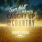 Rodney Atkins: Caught Up In The Country (Sam Feldt Remix)