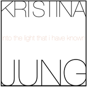 Into The Light That I Have Known