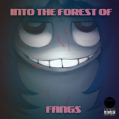 Into The Forest of Fangs