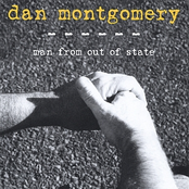 Dan Montgomery: Man From Out Of State