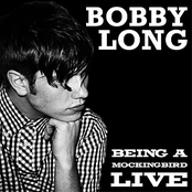 Bobby Long: Being A Mockingbird (Live)