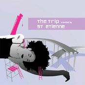 The Trip created by Saint Etienne
