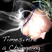 Times are a Changeing