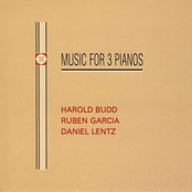 Harold Budd / Ruben Garcia / Daniel Lentz