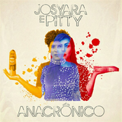 Josyara: Anacrônico