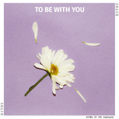 To Be With You