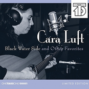 Cara Luft: Black Water Side and Other Favorites - Limited Edition