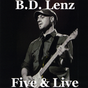B.D. Lenz: Five & Live