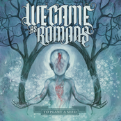 We Are The Reasons by We Came As Romans