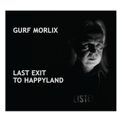 Gurf Morlix: Last Exit to Happyland