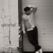 Split In Half