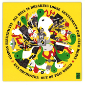 All Hell Is Breaking Loose (Gentleman's Dub Club Remix)