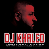 It Ain't Over Til It's Over by Dj Khaled