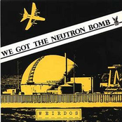 We Got the Neutron Bomb