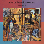 Art Of Field Recording Vol 2 - Unaccompanied Songs And Ballads