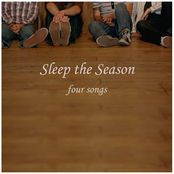 Sleep the Season - Four Songs