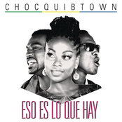 ChocQuibTown: Eso Es Lo Que Hay