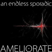 An Endless Sporadic: Ameliorate (EP)