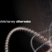 Chris Harvey: Otherwake