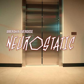 Amerakin Overdose: Neurostatic