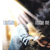 Eastgate: Rescue Me