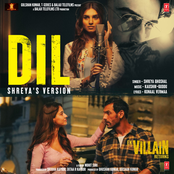 Dil (Shreya’s Version) [From "Ek Villain Returns"]