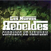 Los Nuevos Rebeldes: Corridos Ke Mandan
