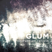 Glum: Compassion Fatigue