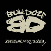 Bulldoze: Remember Who's Strong