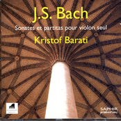 Kristof Barati: Sonates Et Partitas Pour Violon Seul Kristof Barati