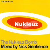 The Nukleuz Bomb - Mixed by Nick Sentience