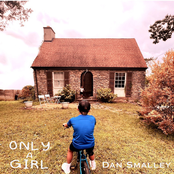 Dan Smalley: Only a Girl