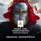 Crusader Kings III: Tours and Tournaments (Original Game Soundtrack)
