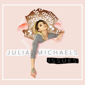 Julia Michaels: Issues